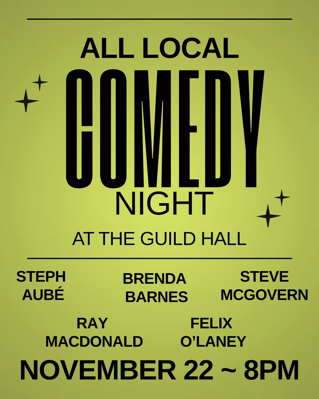 All Local Comedy Night at the Guild Hall. November 22 - 8PM
